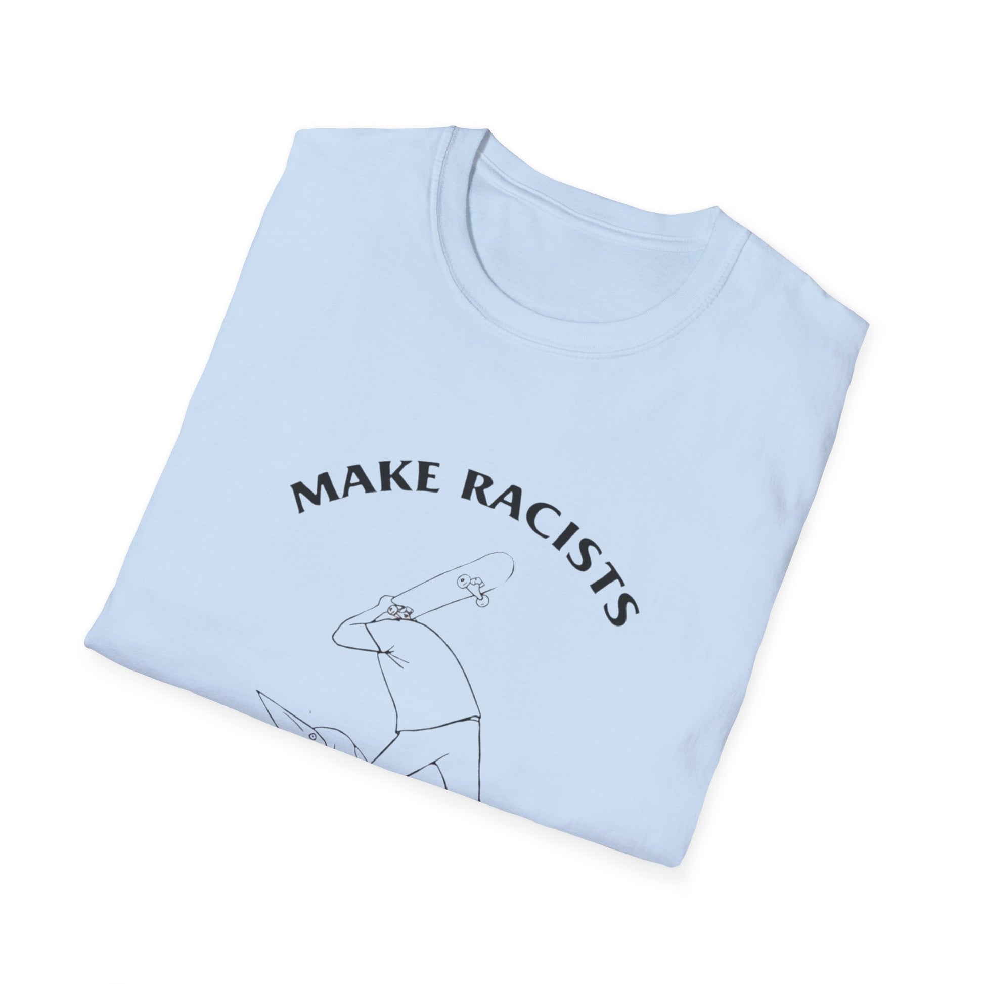 Make Racists Afraid Again Anti-Racism Tee Unisex Graphic Shirt Activist Clothing