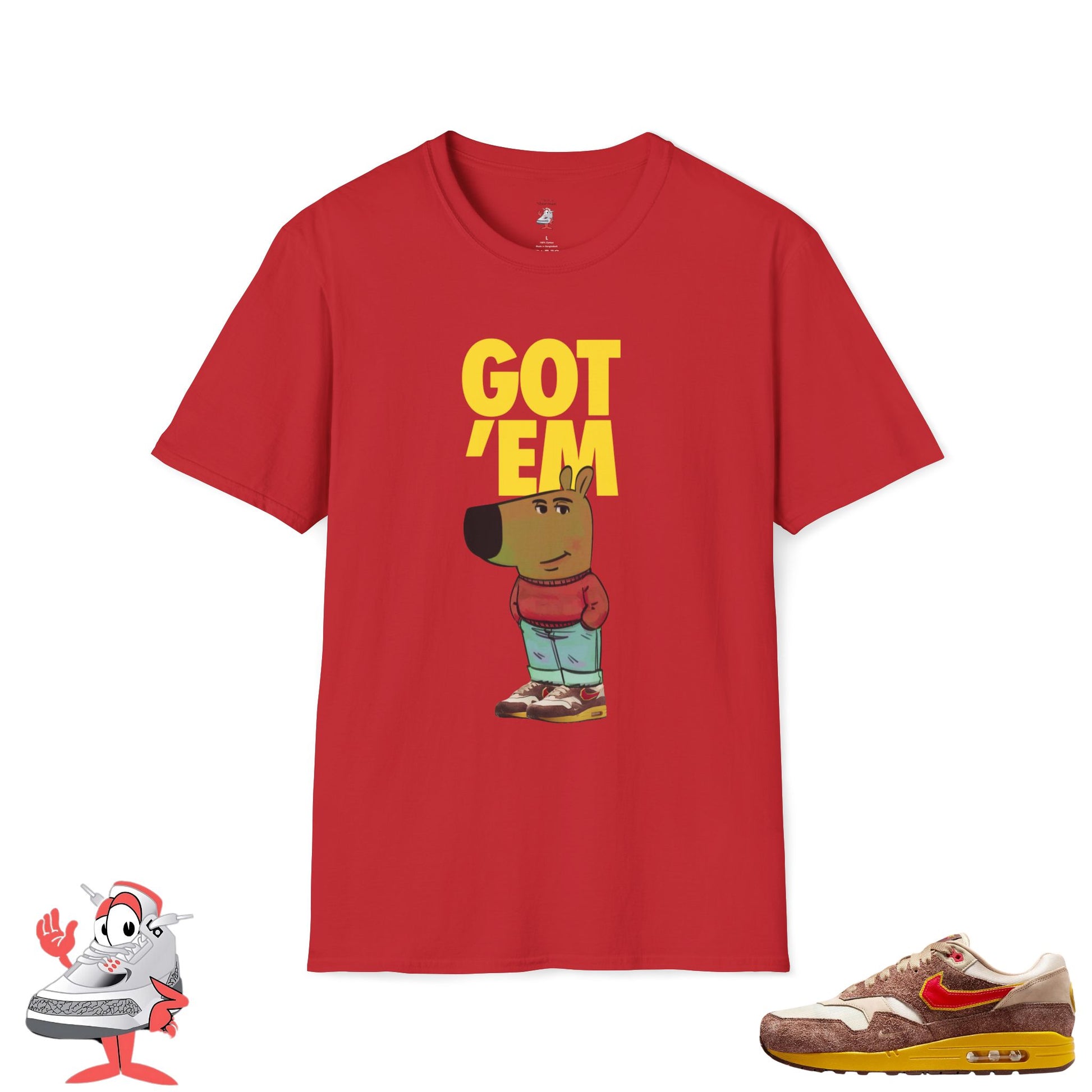 Matching Shirt for Nike Air Max 1 Big Head Origin Chill Guy Got Em T-Shirt DK