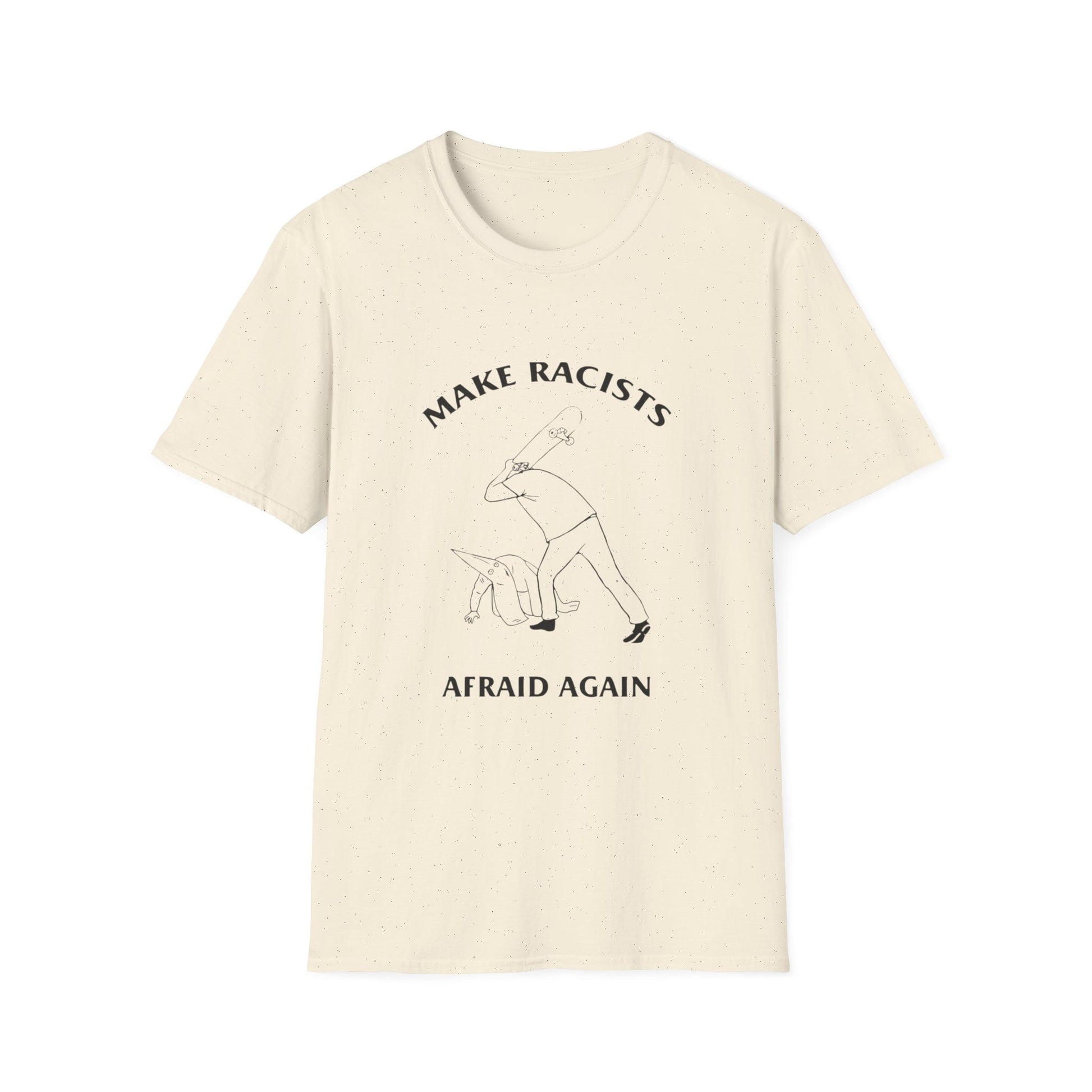 Make Racists Afraid Again Anti-Racism Tee Unisex Graphic Shirt Activist Clothing