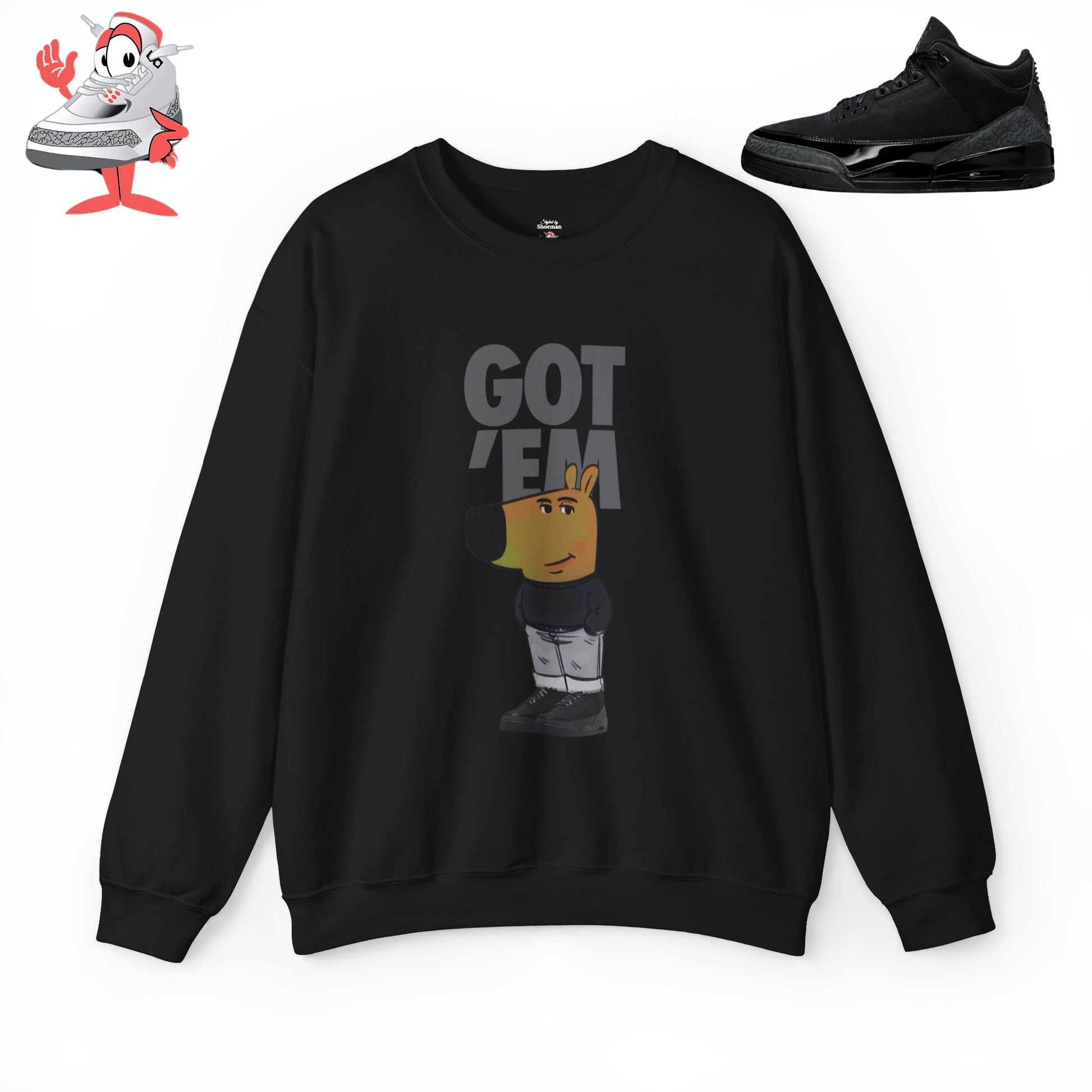 Chill Guy Got Em Matching Crewneck Sweater For Jordan Retro 3 Black Cat Unisex