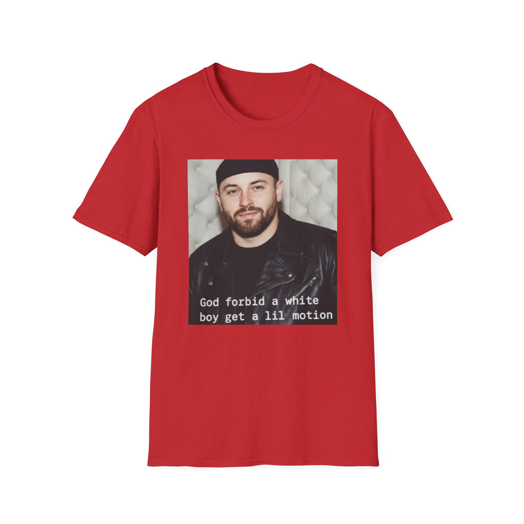 Baker Mayfield God Forbid A White Boy Get A Lil Motion Funny Meme T-Shirt Bucs