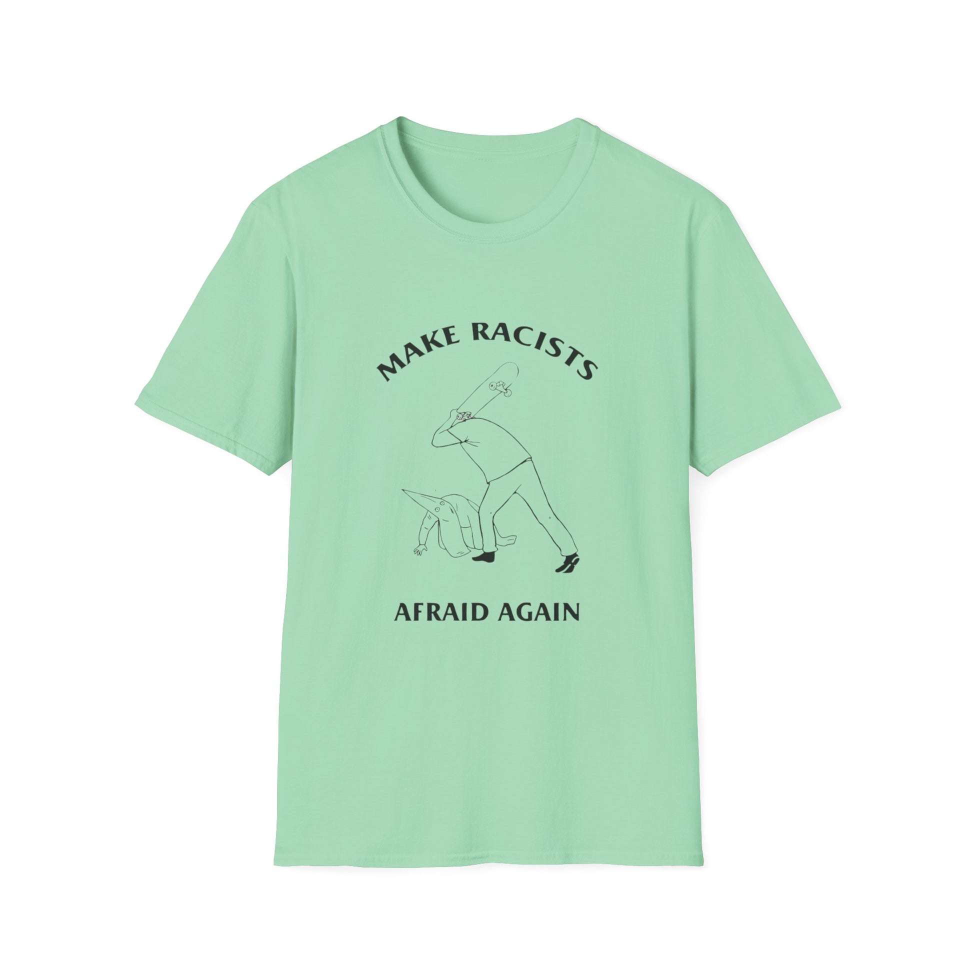 Make Racists Afraid Again Anti-Racism Tee Unisex Graphic Shirt Activist Clothing