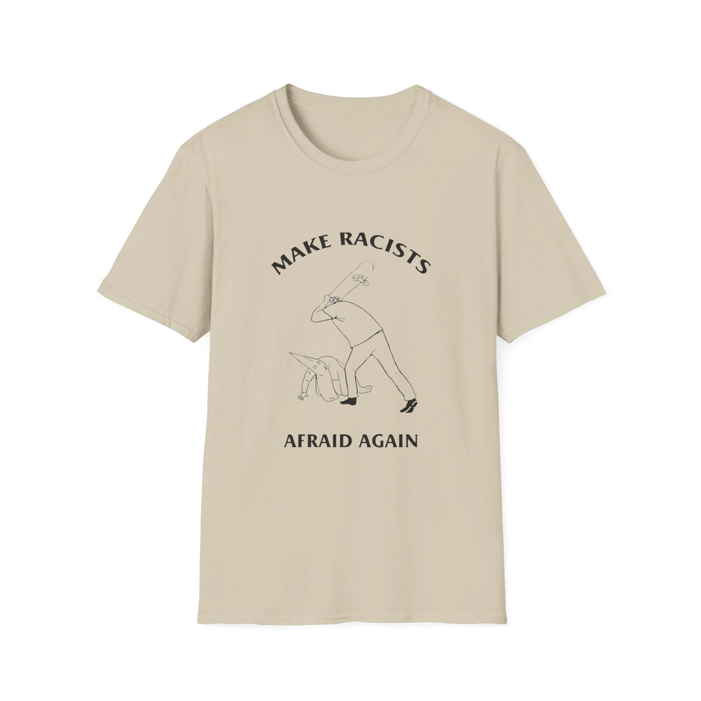Make Racists Afraid Again Anti-Racism Tee Unisex Graphic Shirt Activist Clothing
