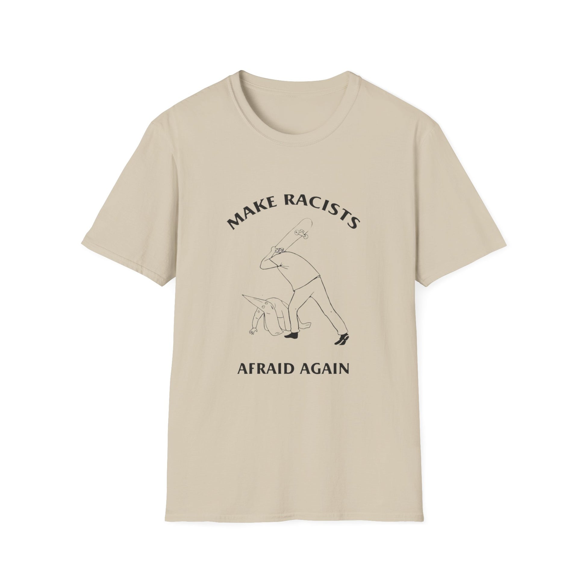 Make Racists Afraid Again Anti-Racism Tee Unisex Graphic Shirt Activist Clothing