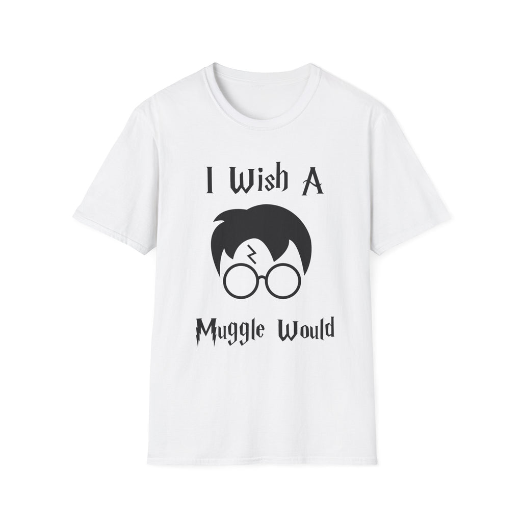 I Wish A Muggle Would Harry Potter Wizarding World T-Shirt Tee Unisex Shirt Soft