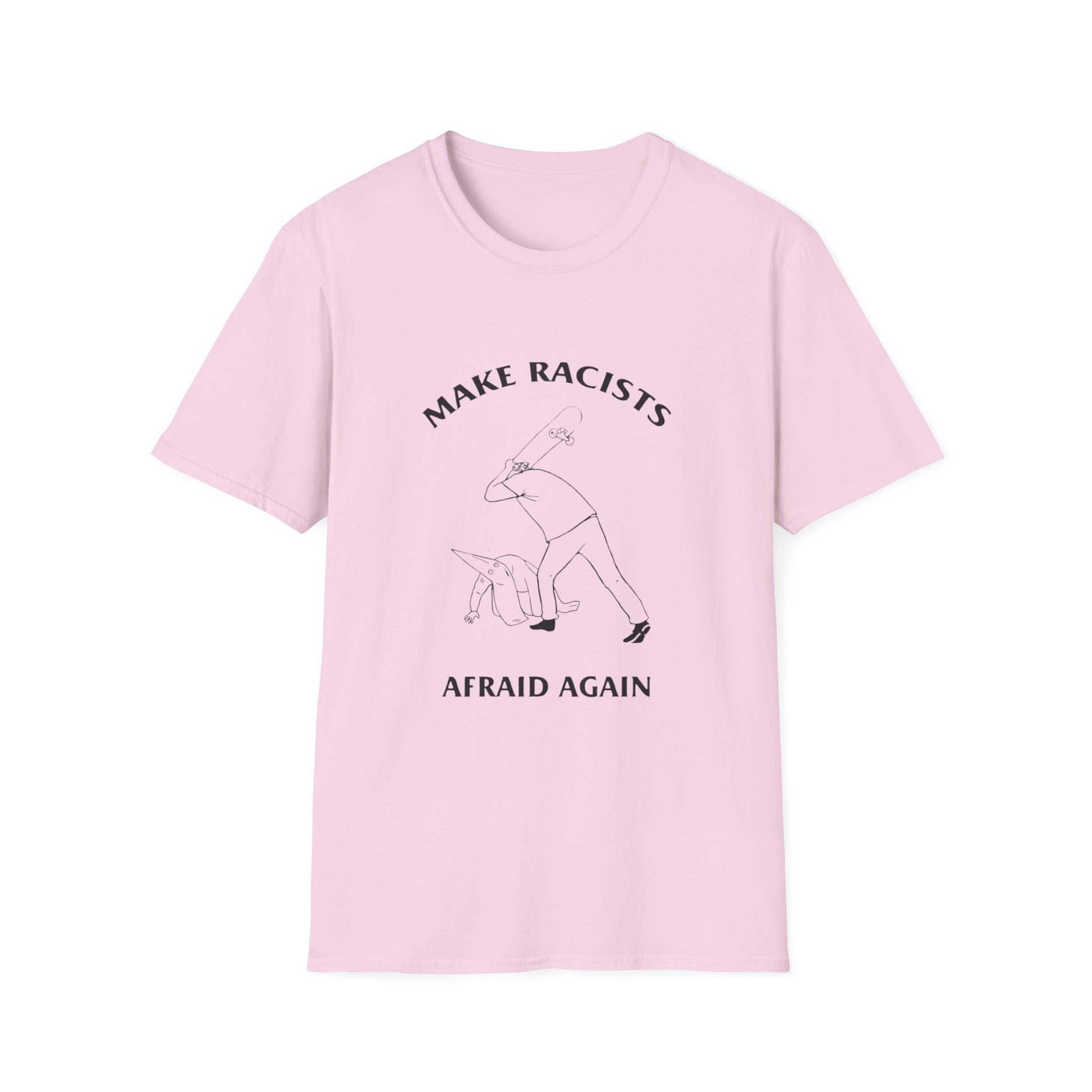 Make Racists Afraid Again Anti-Racism Tee Unisex Graphic Shirt Activist Clothing