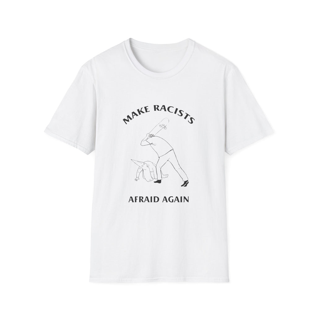 Make Racists Afraid Again Anti-Racism Tee Unisex Graphic Shirt Activist Clothing