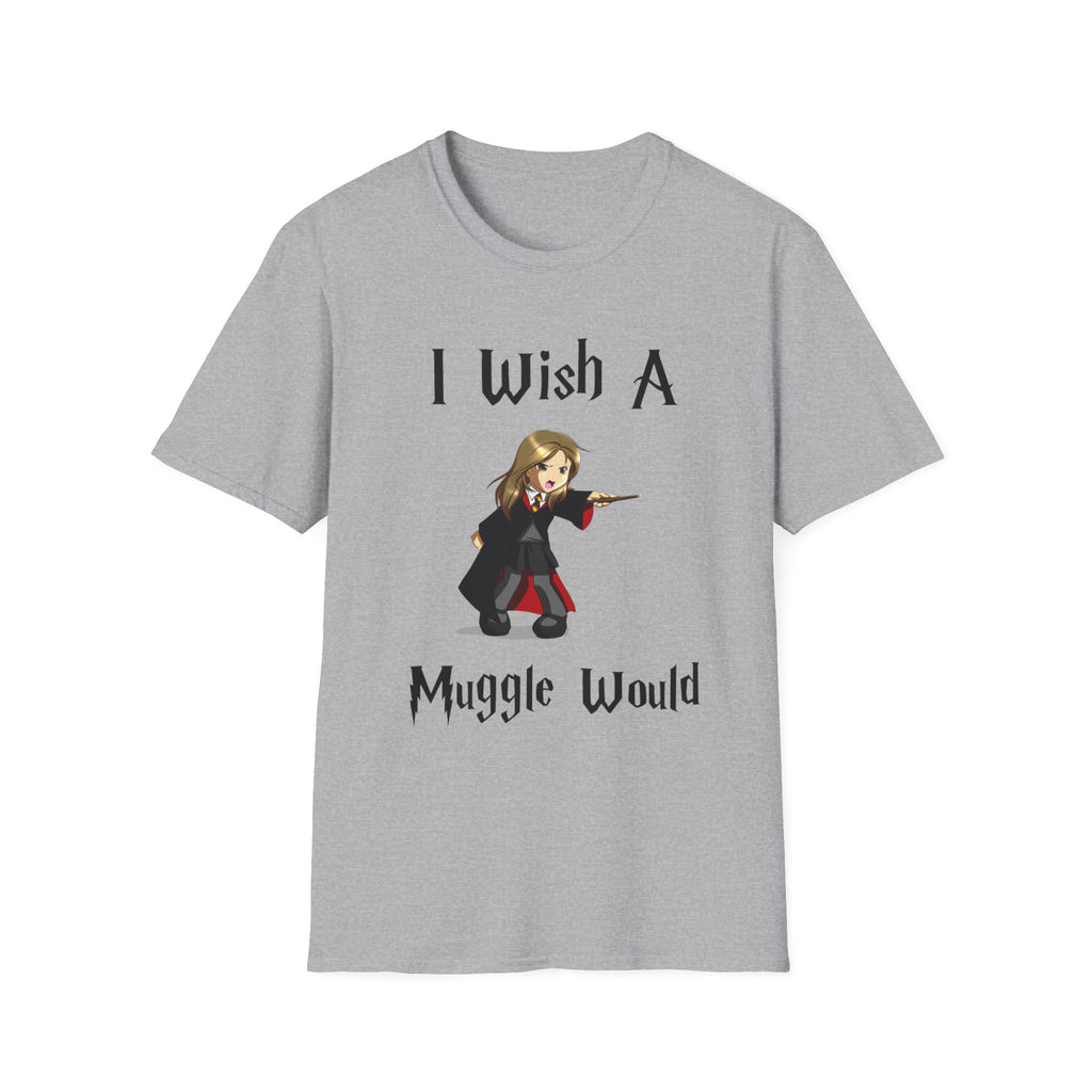 I Wish A Muggle Would Harry Potter Wizarding World T-Shirt Tee Unisex Shirt Soft