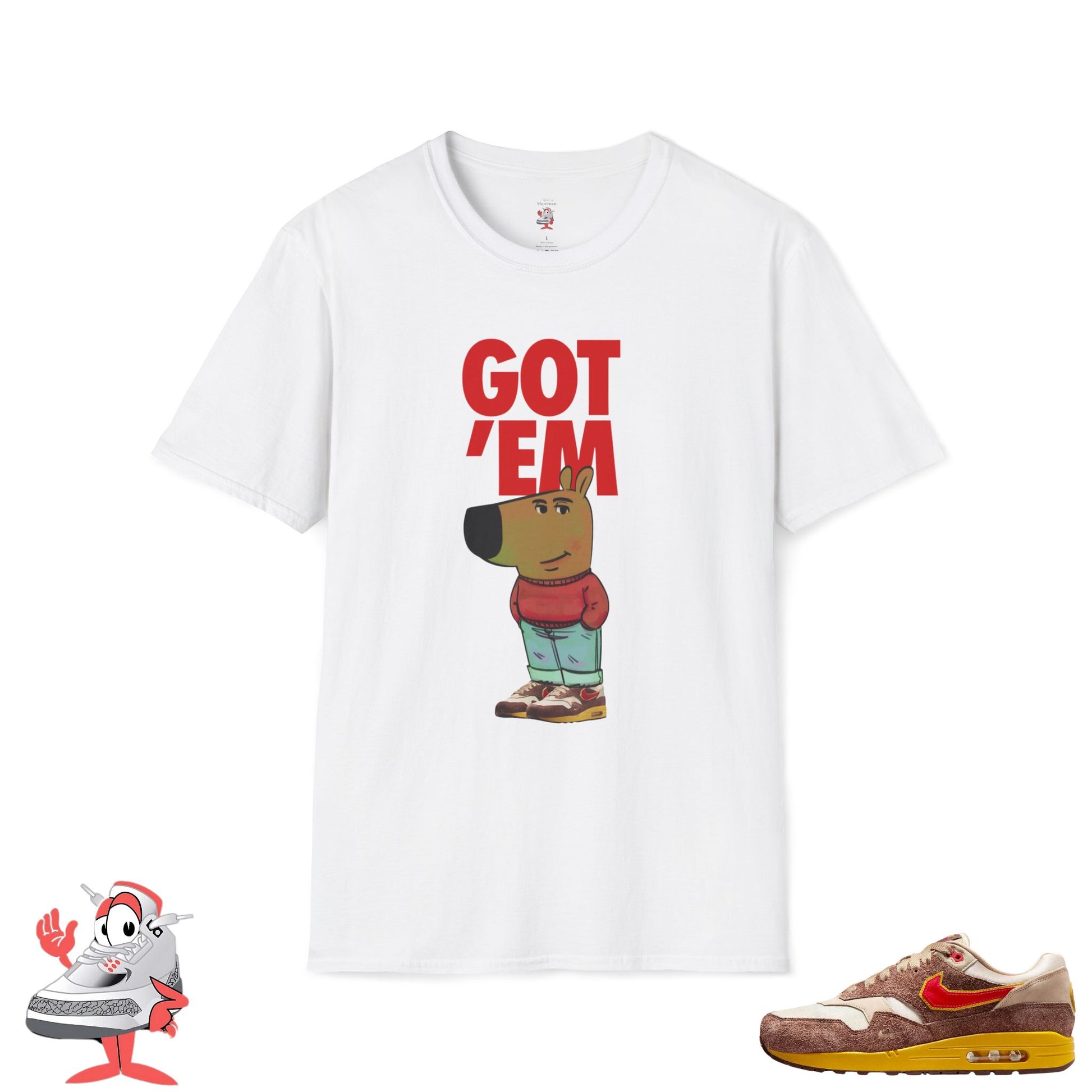 Matching Shirt for Nike Air Max 1 Big Head Origin Chill Guy Got Em T-Shirt DK